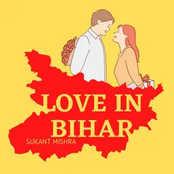 Love In Bihar